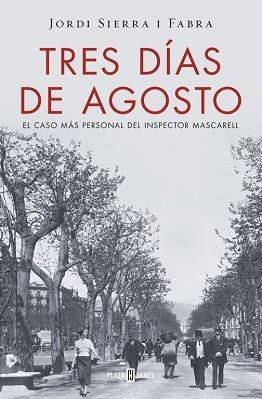 TRES DÍAS DE AGOSTO (INSPECTOR MASCARELL 7) | 9788401016875 | SIERRA I FABRA, JORDI | Llibreria Aqualata | Comprar llibres en català i castellà online | Comprar llibres Igualada