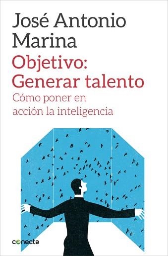 OBJETIVO: GENERAR TALENTO | 9788416029266 | MARINA, JOSE ANTONIO | Llibreria Aqualata | Comprar libros en catalán y castellano online | Comprar libros Igualada