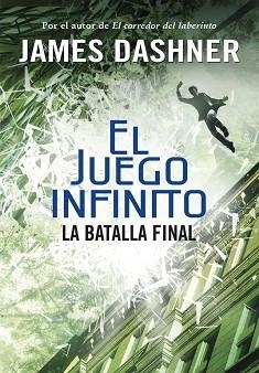 JUEGO INFINITO 3. LA BATALLA FINAL  | 9788490435854 | DASHNER, JAMES | Llibreria Aqualata | Comprar libros en catalán y castellano online | Comprar libros Igualada
