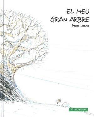 MEU GRAN ARBRE, EL | 9788416578054 | GOLDSTYN, JACQUES | Llibreria Aqualata | Comprar llibres en català i castellà online | Comprar llibres Igualada