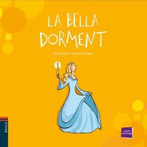BELLA DORMENT, LA (PETITS CONTES) | 9788447930746 | Llibreria Aqualata | Comprar llibres en català i castellà online | Comprar llibres Igualada
