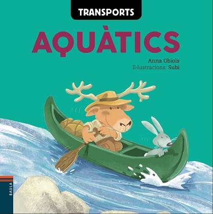 TRANSPORTS AQUÀTICS | 9788447930609 | OBIOLS LLOPART, ANNA | Llibreria Aqualata | Comprar libros en catalán y castellano online | Comprar libros Igualada