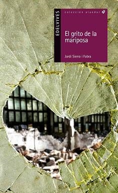 GRITO DE LA MARIPOSA, EL | 9788414001240 | SERRA  I FABRA, JORDI | Llibreria Aqualata | Comprar libros en catalán y castellano online | Comprar libros Igualada
