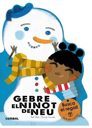 GEBRE, EL NINOT DE NEU | 9788491010777 | OLID, BEL / CANALS, MERCÈ | Llibreria Aqualata | Comprar llibres en català i castellà online | Comprar llibres Igualada