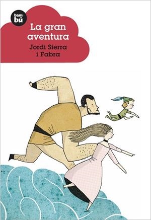 GRAN AVENTURA, LA | 9788483430217 | SIERRA I FABRA, JORDI | Llibreria Aqualata | Comprar llibres en català i castellà online | Comprar llibres Igualada