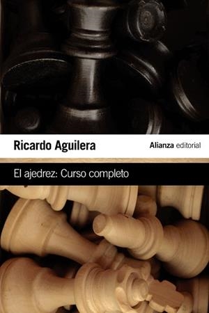 AJEDREZ, EL. CURSO COMPLETO | 9788491041337 | AGUILERA, RICARDO | Llibreria Aqualata | Comprar llibres en català i castellà online | Comprar llibres Igualada