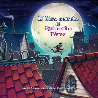 LIBRO SECRETO DEL RATONCITO PÉREZ, EL | 9788448845063 | MOYA, ROSA / MORENO, JUAN M. / MÚÑEZ, FERNANDO | Llibreria Aqualata | Comprar libros en catalán y castellano online | Comprar libros Igualada