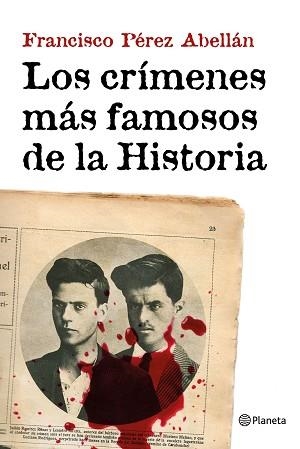 CRÍMENES MÁS FAMOSOS DE LA HISTORIA, LOS | 9788408152033 | PÉREZ ABELLÁN, FRANCISCO | Llibreria Aqualata | Comprar libros en catalán y castellano online | Comprar libros Igualada