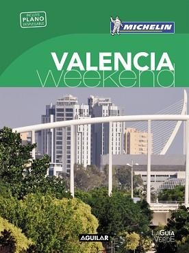 VALENCIA (LA GUÍA VERDE WEEKEND 2016) | 9788403515253 | MICHELIN | Llibreria Aqualata | Comprar llibres en català i castellà online | Comprar llibres Igualada