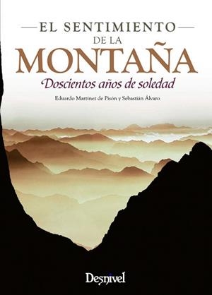 SENTIMIENTO DE LA MONTAÑA, EL | 9788498293180 | MARTÍNEZ DE PISÓN STAMPA, EDUARDO / ÁLVARO LOMBA, SEBASTIÁN | Llibreria Aqualata | Comprar libros en catalán y castellano online | Comprar libros Igualada
