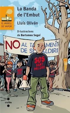 BANDA DE L'EMBUT, LA (VAIXELL DE VAPOR TARONJA 195) | 9788466140034 | OLIVÁN SIBAT, LLUÍS | Llibreria Aqualata | Comprar libros en catalán y castellano online | Comprar libros Igualada