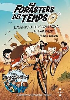 FORASTERS DEL TEMPS 1. ELS. L'AVENTURA DELS VALLBONA AL FAR-WEST | 9788466140089 | SANTIAGO, ROBERTO | Llibreria Aqualata | Comprar libros en catalán y castellano online | Comprar libros Igualada