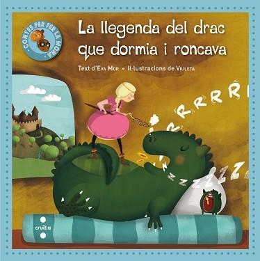 LLEGENDA DEL DRAC QUE DORMIA, LA (CONTES PER FER LA MONA 1) | 9788466139977 | MOR, EVA | Llibreria Aqualata | Comprar llibres en català i castellà online | Comprar llibres Igualada