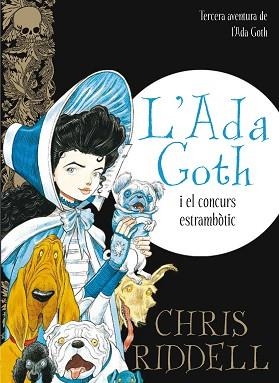 ADA GOTH I EL CONCURS ESTRAMBOTIC, L' | 9788466139892 | RIDDELL, CHRIS | Llibreria Aqualata | Comprar libros en catalán y castellano online | Comprar libros Igualada