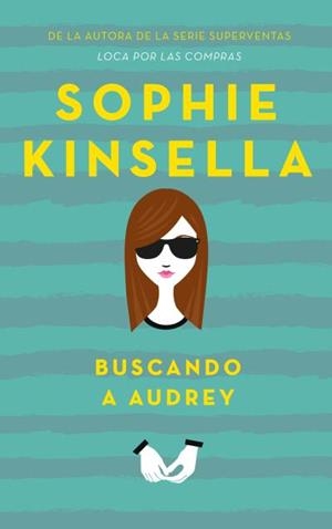 BUSCANDO A AUDREY | 9788496886513 | KINSELLA, SOPHIE | Llibreria Aqualata | Comprar libros en catalán y castellano online | Comprar libros Igualada