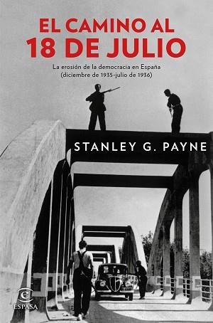 CAMINO AL 18 DE JULIO, EL | 9788467046823 | PAYNE, STANLEY G.  | Llibreria Aqualata | Comprar libros en catalán y castellano online | Comprar libros Igualada