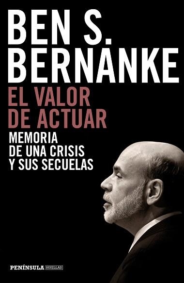 VALOR DE ACTUAR, EL. MEMORIA DE UNA CRISIS Y SUS SECUELAS | 9788499424958 | BERNANKE, BEN S.  | Llibreria Aqualata | Comprar libros en catalán y castellano online | Comprar libros Igualada
