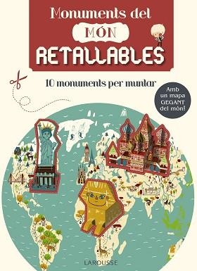MONUMENTS DEL MÓN. RETALLABLES | 9788416368594 | LAROUSSE EDITORIAL | Llibreria Aqualata | Comprar libros en catalán y castellano online | Comprar libros Igualada
