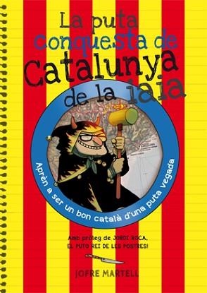 PUTA CONQUESTA DE CATALUNYA DE LA IAIA, LA | 9788494386053 | MARTELL, JOFRE | Llibreria Aqualata | Comprar libros en catalán y castellano online | Comprar libros Igualada
