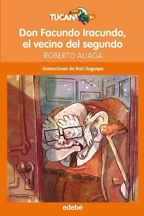 DON FACUNDO IRACUNDO, EL VECINO DEL SEGUNDO | 9788468324678 | ALIAGA, ROBERTO | Llibreria Aqualata | Comprar libros en catalán y castellano online | Comprar libros Igualada
