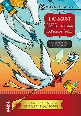 ANEGUET LLEIG I ELS SEUS SEGUIDORS FIDELS, L' (SEGONES PARTS SEMPRE HAN ESTAT MOLT BONES) | 9788468324630 | SANTIAGO, ROBERTO / REDONDO, EVA | Llibreria Aqualata | Comprar llibres en català i castellà online | Comprar llibres Igualada