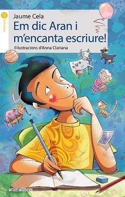 EM DIC ARAN I M'ENCANTA ESCRIURE! (LA FORMIGA 69) | 9788415975861 | CELA, JAUME (1949-) | Llibreria Aqualata | Comprar libros en catalán y castellano online | Comprar libros Igualada