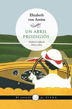 UN ABRIL PRODIGIÓS | 9788483308837 | VON ARNIM, ELIZABETH | Llibreria Aqualata | Comprar libros en catalán y castellano online | Comprar libros Igualada