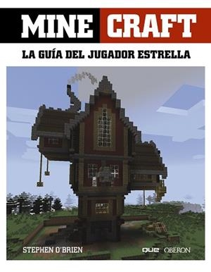 MINECRAFT. LA GUÍA DEL JUGADOR ESTRELLA | 9788441537859 | O ' BRIEN, STEPHEN | Llibreria Aqualata | Comprar llibres en català i castellà online | Comprar llibres Igualada