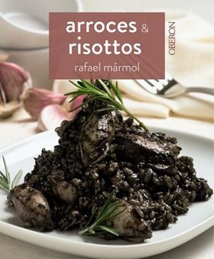 ARROCES Y RISOTTOS | 9788441537897 | MÁRMOL, RAFAEL | Llibreria Aqualata | Comprar llibres en català i castellà online | Comprar llibres Igualada