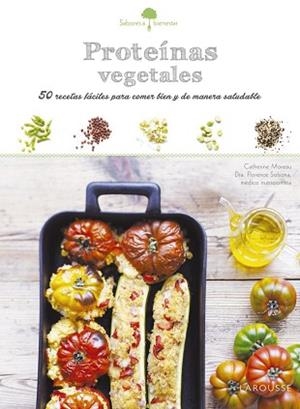 PROTEÍNAS VEGETALES | 9788416368853 | LAROUSSE EDITORIAL | Llibreria Aqualata | Comprar libros en catalán y castellano online | Comprar libros Igualada