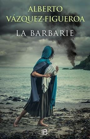 BARBARIE, LA | 9788466658393 | VÁZQUEZ-FIGUEROA, ALBERTO | Llibreria Aqualata | Comprar libros en catalán y castellano online | Comprar libros Igualada