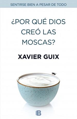 POR QUÉ DIOS CREÓ LAS MOSCAS? | 9788466659147 | GUIX, XAVIER | Llibreria Aqualata | Comprar libros en catalán y castellano online | Comprar libros Igualada