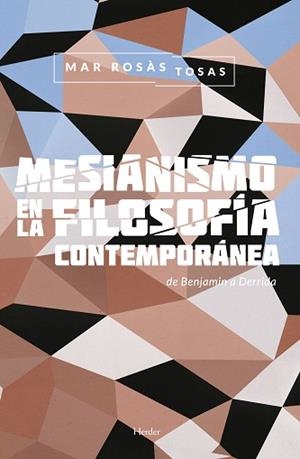 MESIANISMO EN LA FILOSOFÍA CONTEMPORÁNEA | 9788425438042 | ROAS, MAR | Llibreria Aqualata | Comprar llibres en català i castellà online | Comprar llibres Igualada