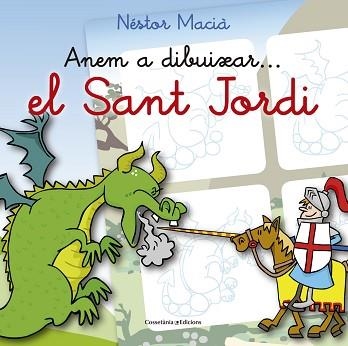 ANEM A DIBUIXAR... EL SANT JORDI | 9788490344040 | MACIÀ, NESTOR | Llibreria Aqualata | Comprar llibres en català i castellà online | Comprar llibres Igualada