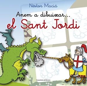 ANEM A DIBUIXAR... EL SANT JORDI | 9788490344040 | MACIÀ, NESTOR | Llibreria Aqualata | Comprar llibres en català i castellà online | Comprar llibres Igualada