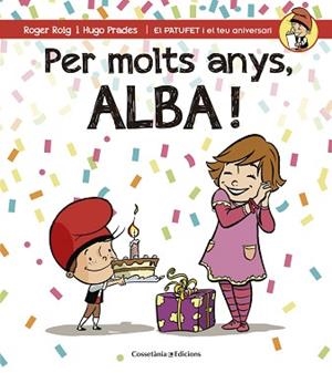 PER MOLTS ANYS, ALBA! | 9788490344545 | ROIG, ROGER / PRADES, HUGO | Llibreria Aqualata | Comprar llibres en català i castellà online | Comprar llibres Igualada