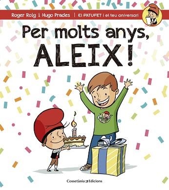 PER MOLTS ANYS, ALEIX! | 9788490344330 | ROIG, ROGER / PRADES, HUGO | Llibreria Aqualata | Comprar llibres en català i castellà online | Comprar llibres Igualada