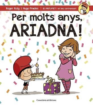 PER MOLTS ANYS, ARIADNA! | 9788490344514 | ROIG, ROGER / PRADES, HUGO | Llibreria Aqualata | Comprar llibres en català i castellà online | Comprar llibres Igualada