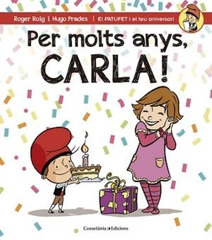 PER MOLTS ANYS, CARLA! | 9788490344446 | ROIG, ROGER / PRADES, HUGO | Llibreria Aqualata | Comprar llibres en català i castellà online | Comprar llibres Igualada