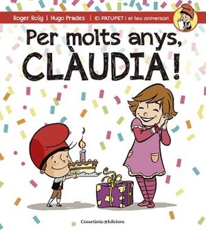 PER MOLTS ANYS, CLÀUDIA! | 9788490344460 | ROIG CÉSAR, ROGER | Llibreria Aqualata | Comprar llibres en català i castellà online | Comprar llibres Igualada