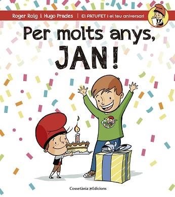 PER MOLTS ANYS, JAN! | 9788490344255 | ROIG, ROGER / PRADES, HUGO | Llibreria Aqualata | Comprar llibres en català i castellà online | Comprar llibres Igualada