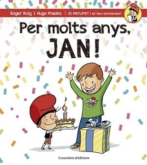 PER MOLTS ANYS, JAN! | 9788490344255 | ROIG, ROGER / PRADES, HUGO | Llibreria Aqualata | Comprar llibres en català i castellà online | Comprar llibres Igualada