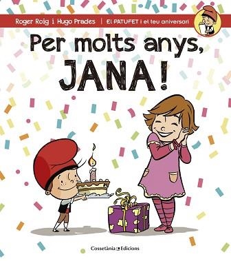 PER MOLTS ANYS, JANA! | 9788490344507 | ROIG, ROGER / PRADES, HUGO | Llibreria Aqualata | Comprar llibres en català i castellà online | Comprar llibres Igualada