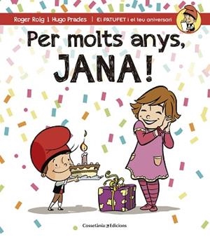 PER MOLTS ANYS, JANA! | 9788490344507 | ROIG, ROGER / PRADES, HUGO | Llibreria Aqualata | Comprar llibres en català i castellà online | Comprar llibres Igualada