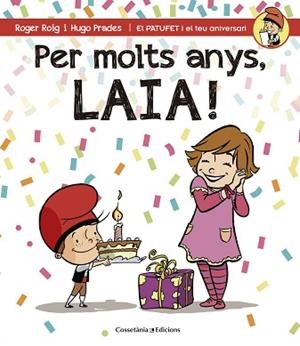 PER MOLTS ANYS, LAIA! | 9788490344415 | ROIG, ROGER / PRADES, HUGO | Llibreria Aqualata | Comprar llibres en català i castellà online | Comprar llibres Igualada