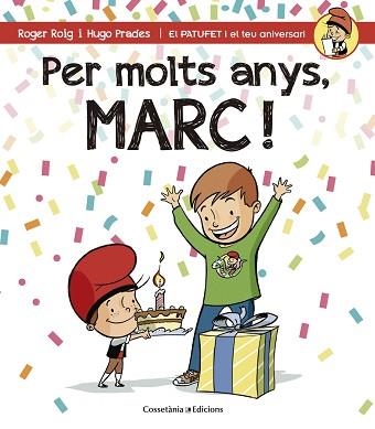PER MOLTS ANYS, MARC! | 9788490343937 | ROIG, ROGER / PRADES, HUGO | Llibreria Aqualata | Comprar llibres en català i castellà online | Comprar llibres Igualada