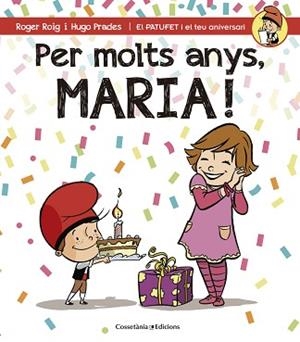 PER MOLTS ANYS, MARIA! | 9788490344422 | ROIG, ROGER / PRADES, HUGO | Llibreria Aqualata | Comprar llibres en català i castellà online | Comprar llibres Igualada