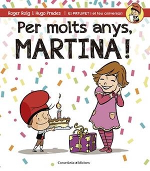 PER MOLTS ANYS, MARTINA! | 9788490343944 | ROIG, ROGER / PRADES, HUGO | Llibreria Aqualata | Comprar llibres en català i castellà online | Comprar llibres Igualada