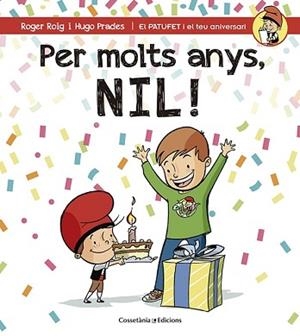 PER MOLTS ANYS, NIL! | 9788490344354 | ROIG, ROGER / PRADES, HUGO | Llibreria Aqualata | Comprar llibres en català i castellà online | Comprar llibres Igualada