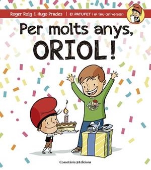 PER MOLTS ANYS, ORIOL! | 9788490344316 | ROIG, ROGER / PRADES, HUGO | Llibreria Aqualata | Comprar llibres en català i castellà online | Comprar llibres Igualada